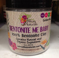 Bentonite Me Baby 